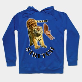 Stretch exercise by a tiger and a cat - black text to Hoodie